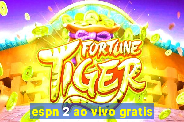 espn 2 ao vivo gratis